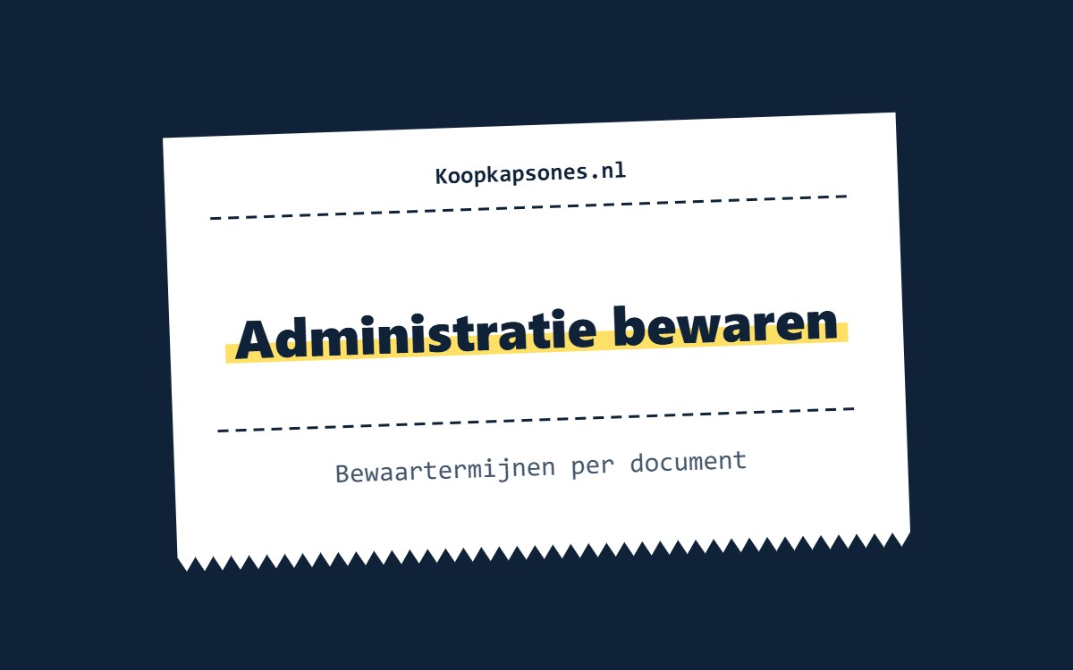 Administratie bewaren – Bewaartermijnen per document